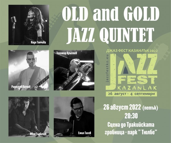 Формация “Old and Gold Jazz Quintet” се включва в Тракийските празници / Новини от Казанлък