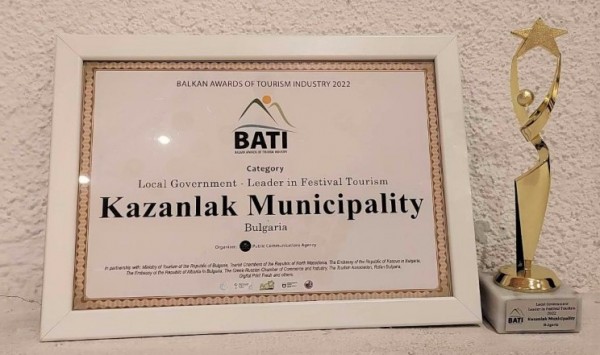 Община Казанлък с отличние за лидер във Фестивалния туризъм на BATI 2022 / Новини от Казанлък